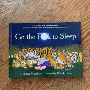Go the F**k to sleep by Adam Mansbach